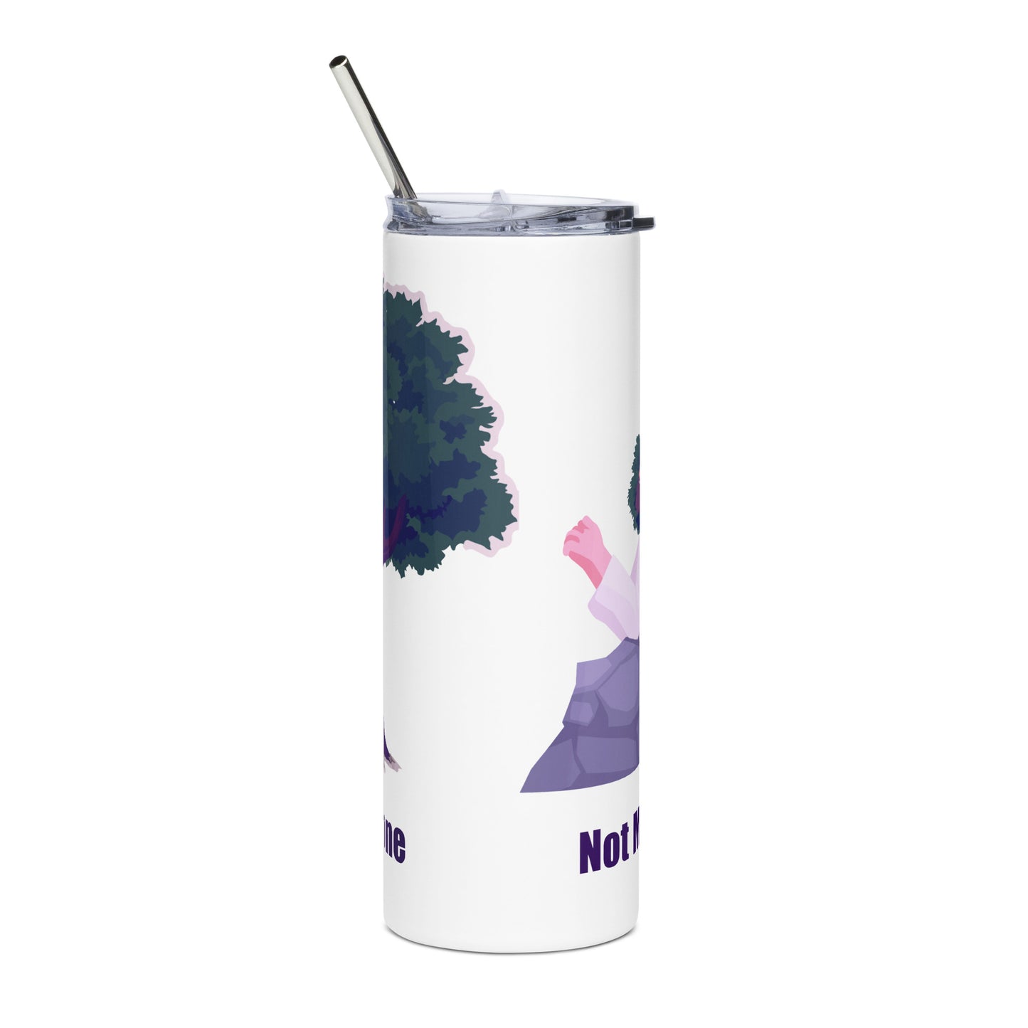 Not Your Will Stainless Steel Tumbler