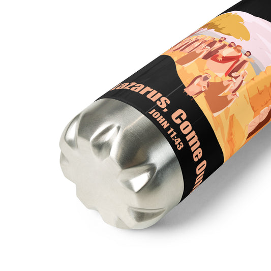Lazarus, Come Out! Stainless Steel Water Bottle