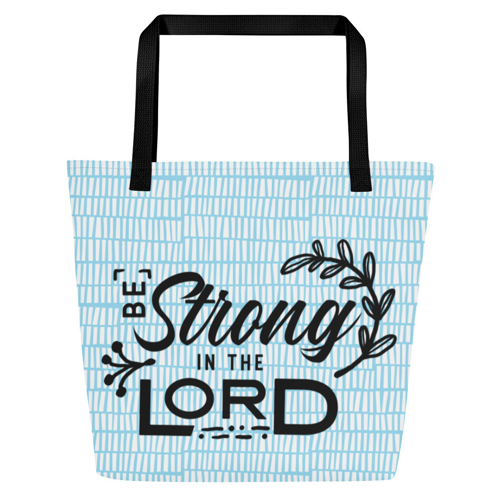 Be Strong in the Lord Beach Bag 16"x20"