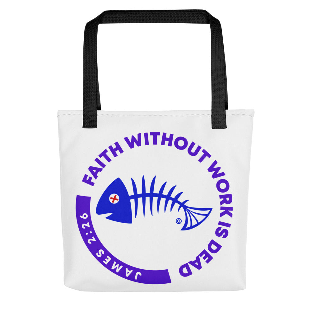 Faith Without Work Tote Bag