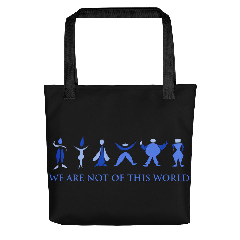 We Are Not of This World Tote bag