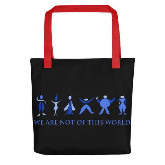 We Are Not of This World Tote bag
