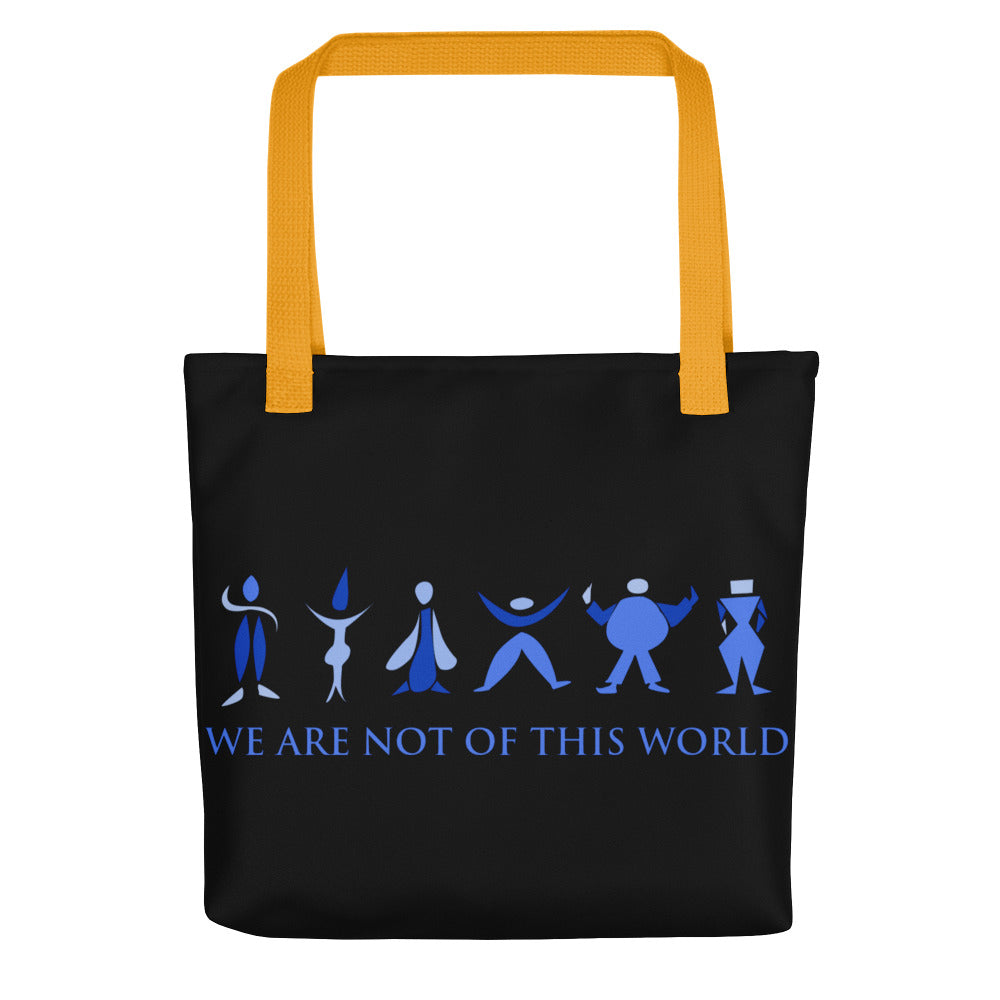 We Are Not of This World Tote bag