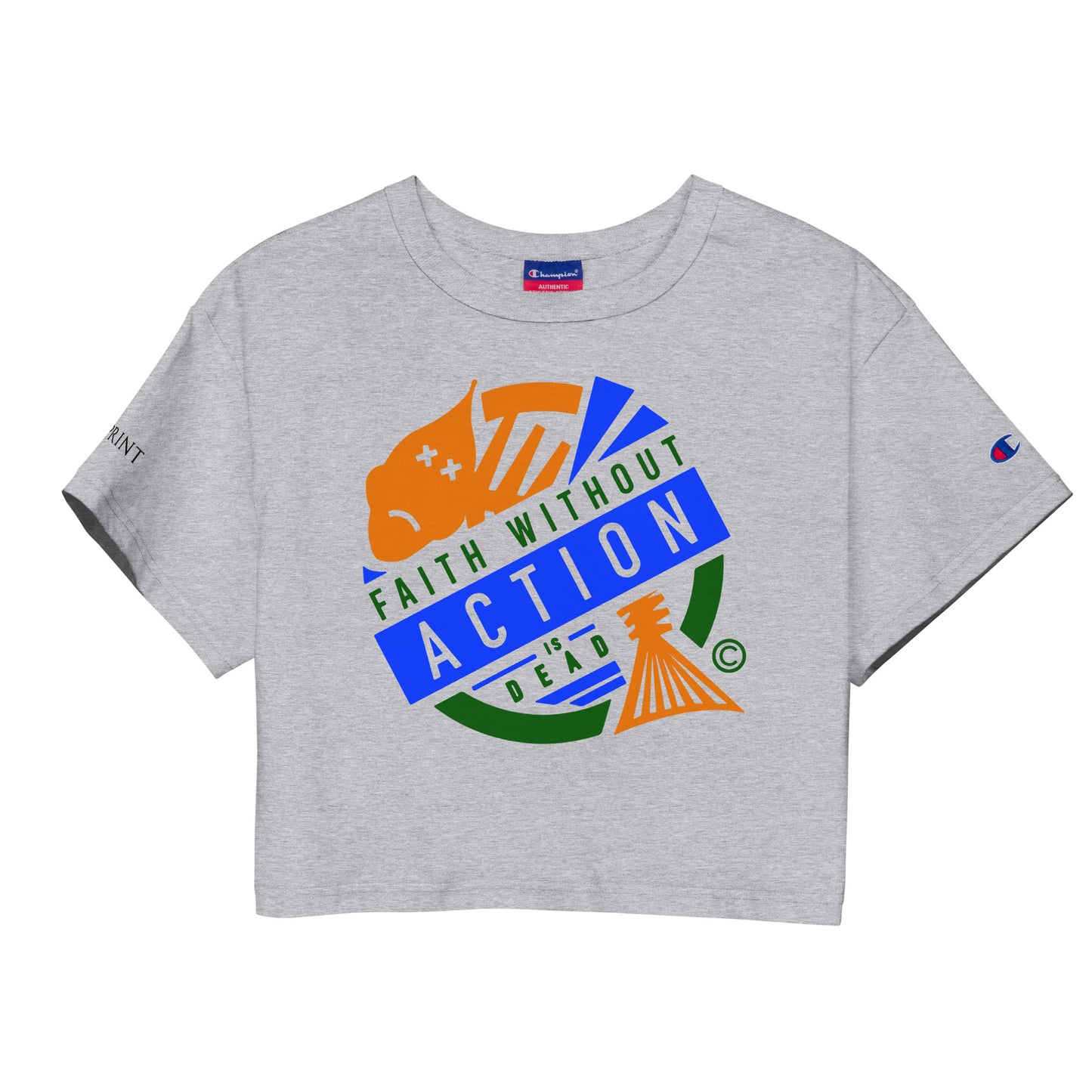 Faith Without Action is Dead Champion Crop Top