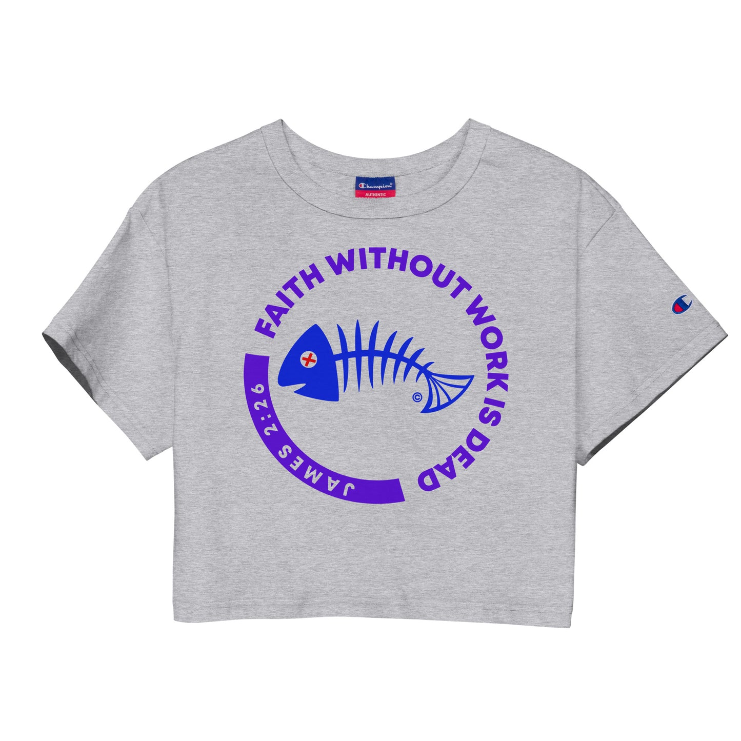 Faith Without Work is Dead Champion Crop Top
