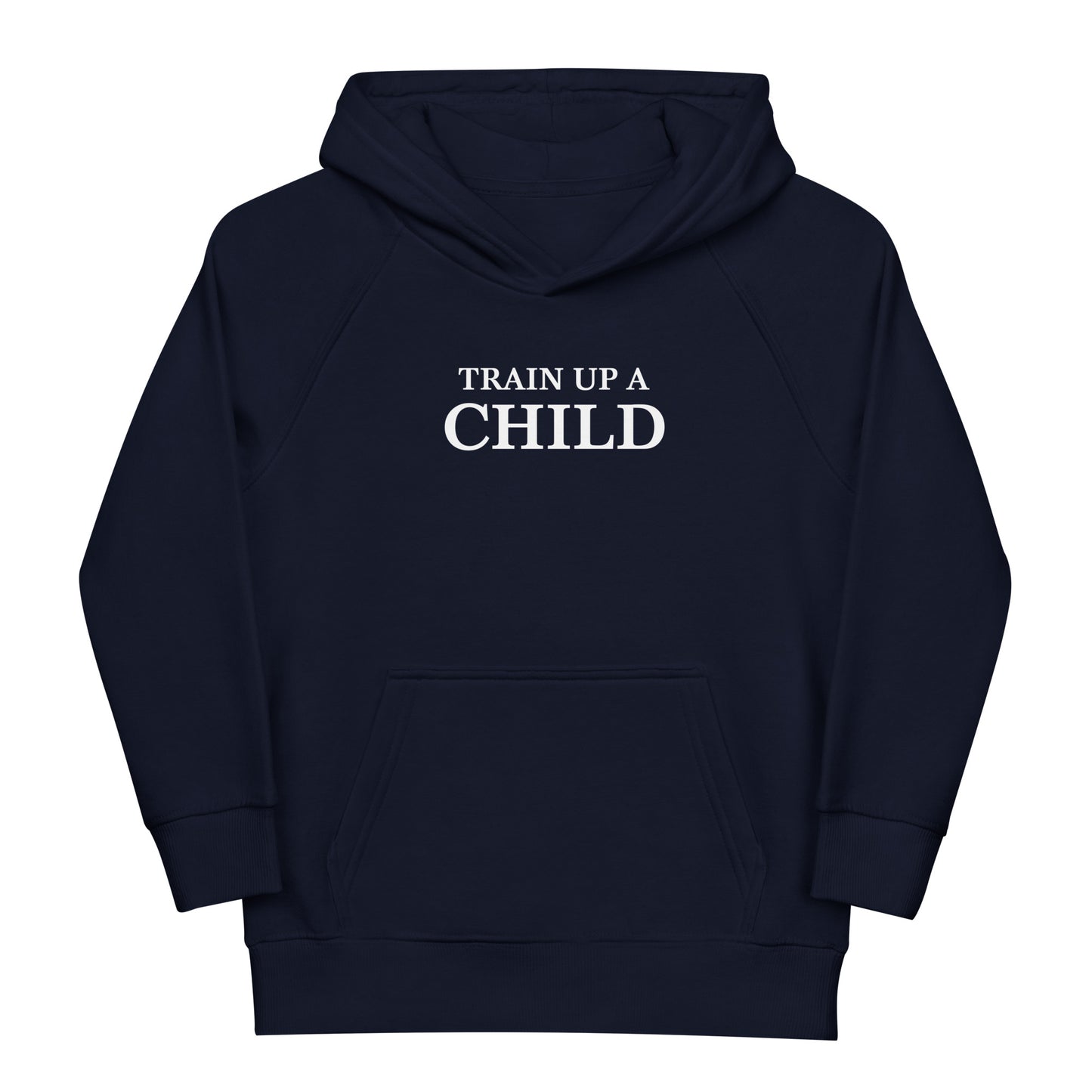 Train Up a Child Kids Eco Hoodie