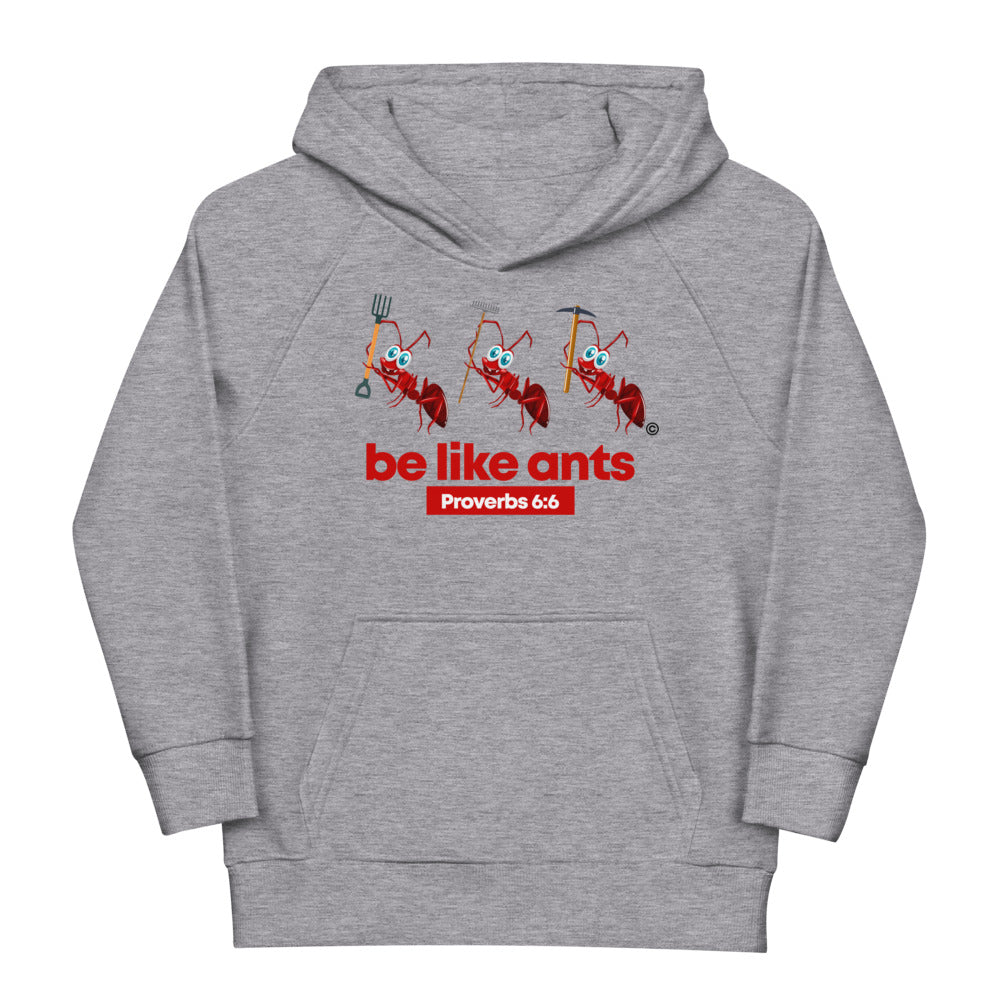 Be Like Ants Kids Eco Hoodie