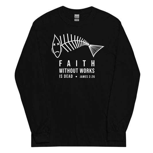 Faith Without Works V2 Men’s Long Sleeve Shirt