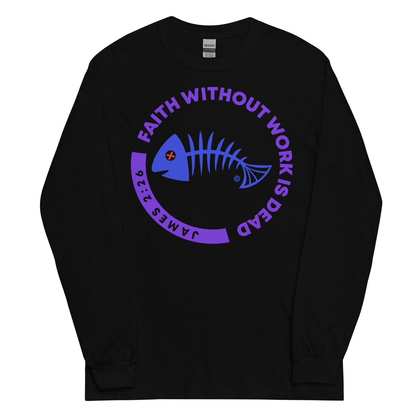 Faith Without Work is Dead Men’s Long Sleeve Shirt