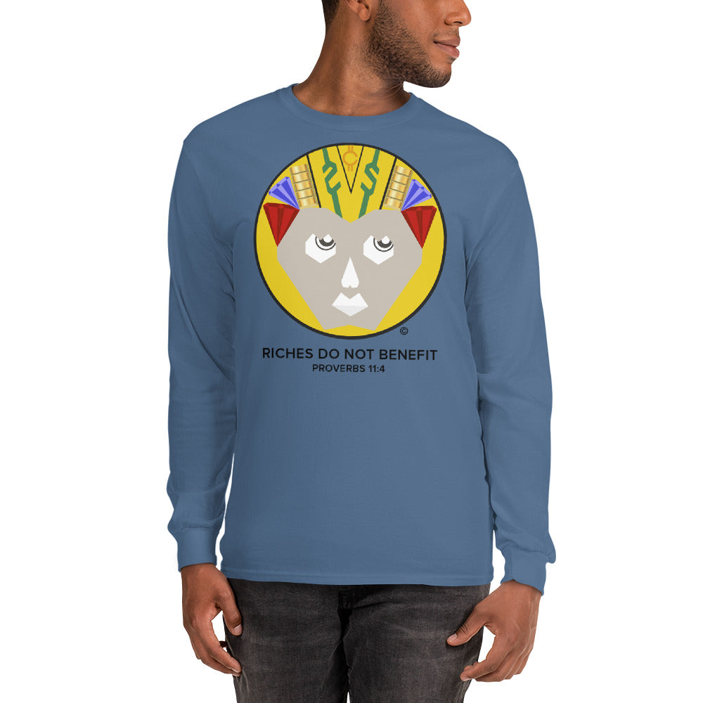 Riches Do Not Benefit Men’s Long Sleeve Shirt