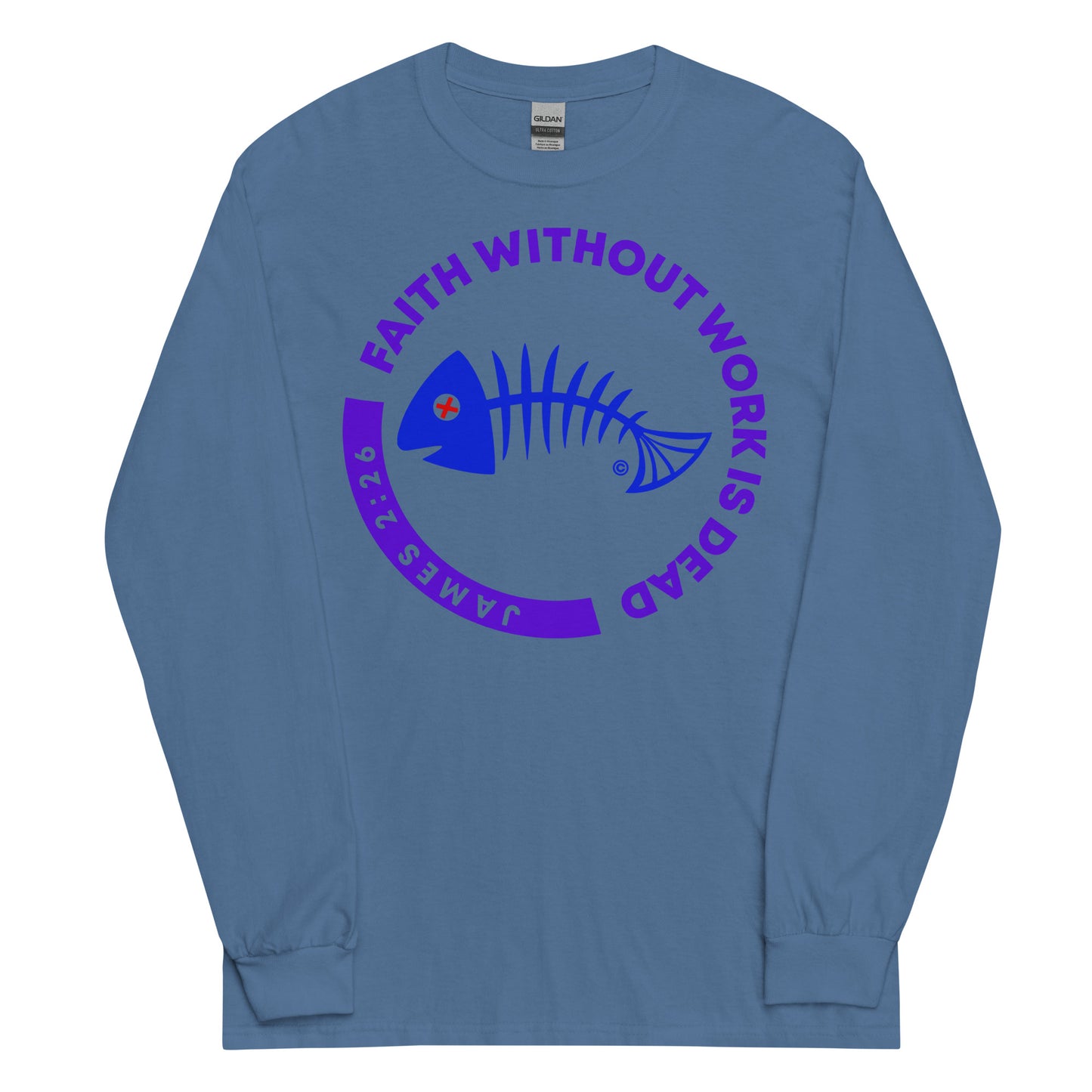 Faith Without Work is Dead Men’s Long Sleeve Shirt
