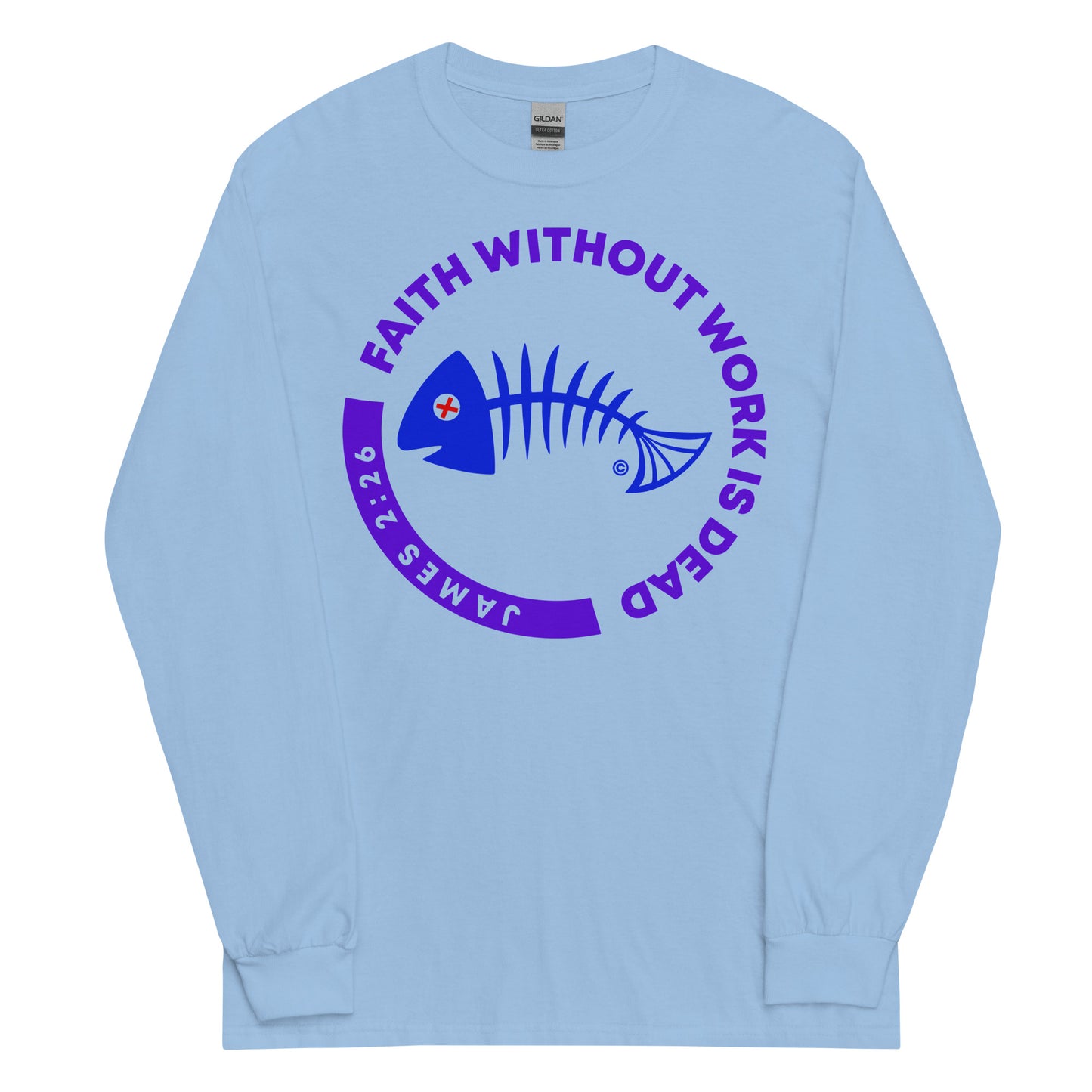 Faith Without Work is Dead Men’s Long Sleeve Shirt