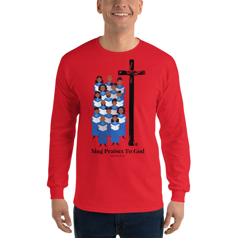 Sing Praises to God Men’s Long Sleeve Shirt