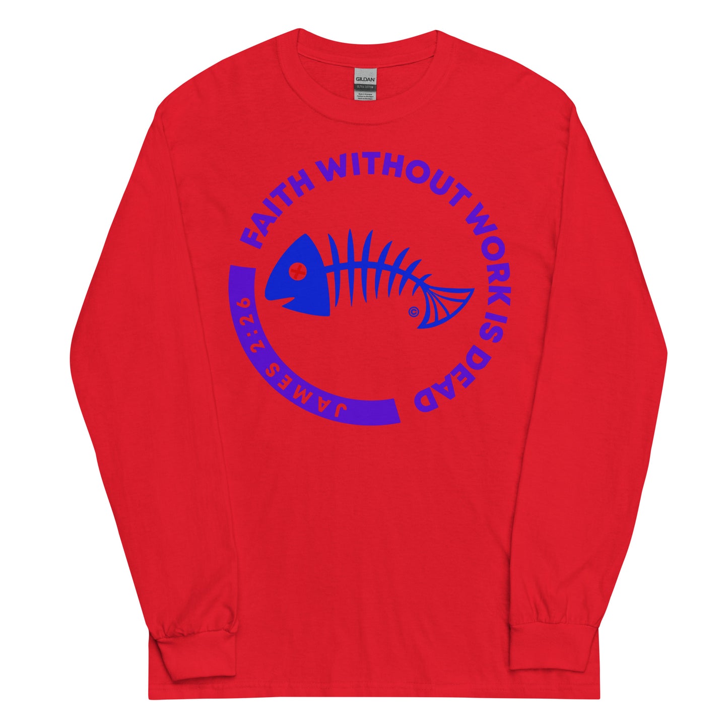 Faith Without Work is Dead Men’s Long Sleeve Shirt