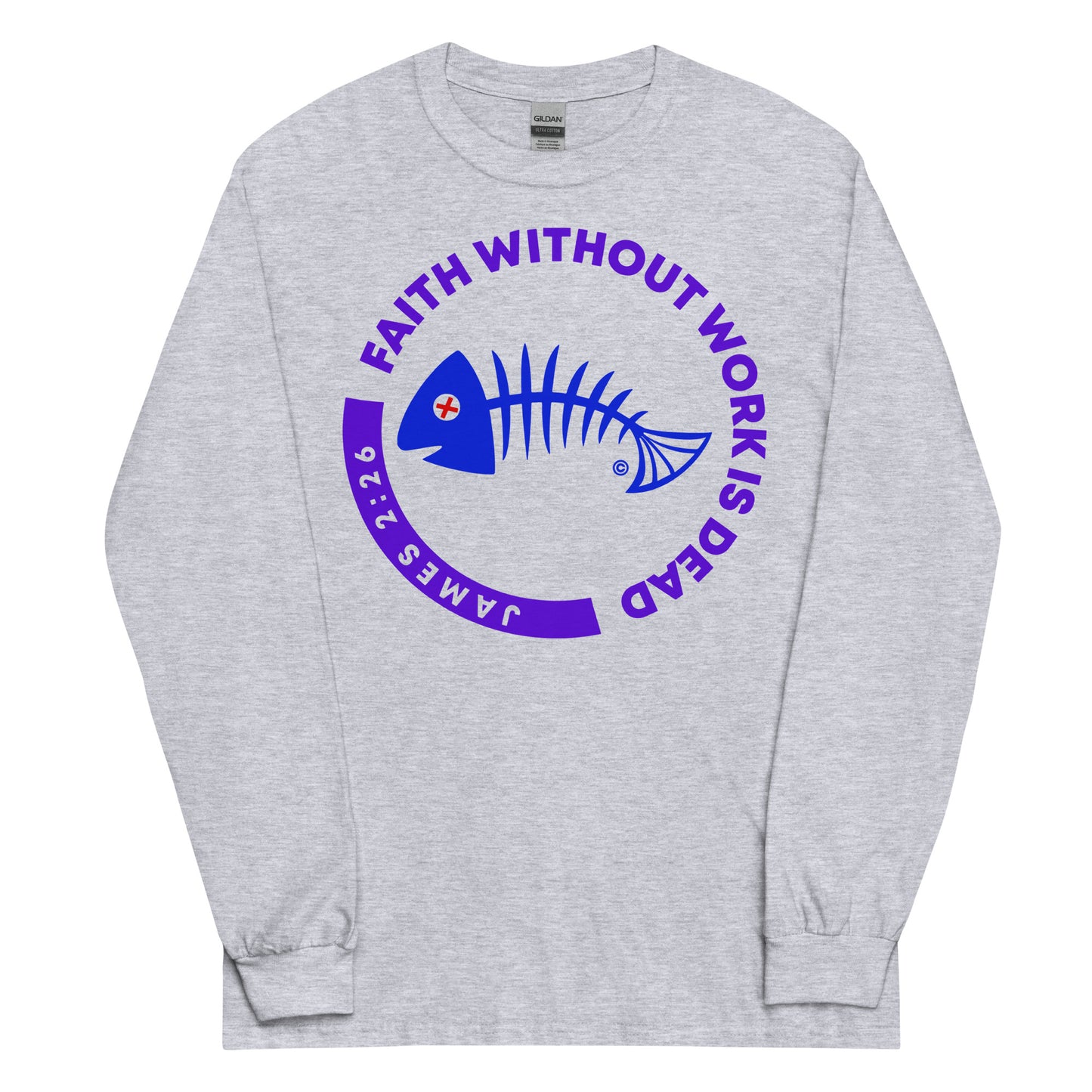 Faith Without Work is Dead Men’s Long Sleeve Shirt