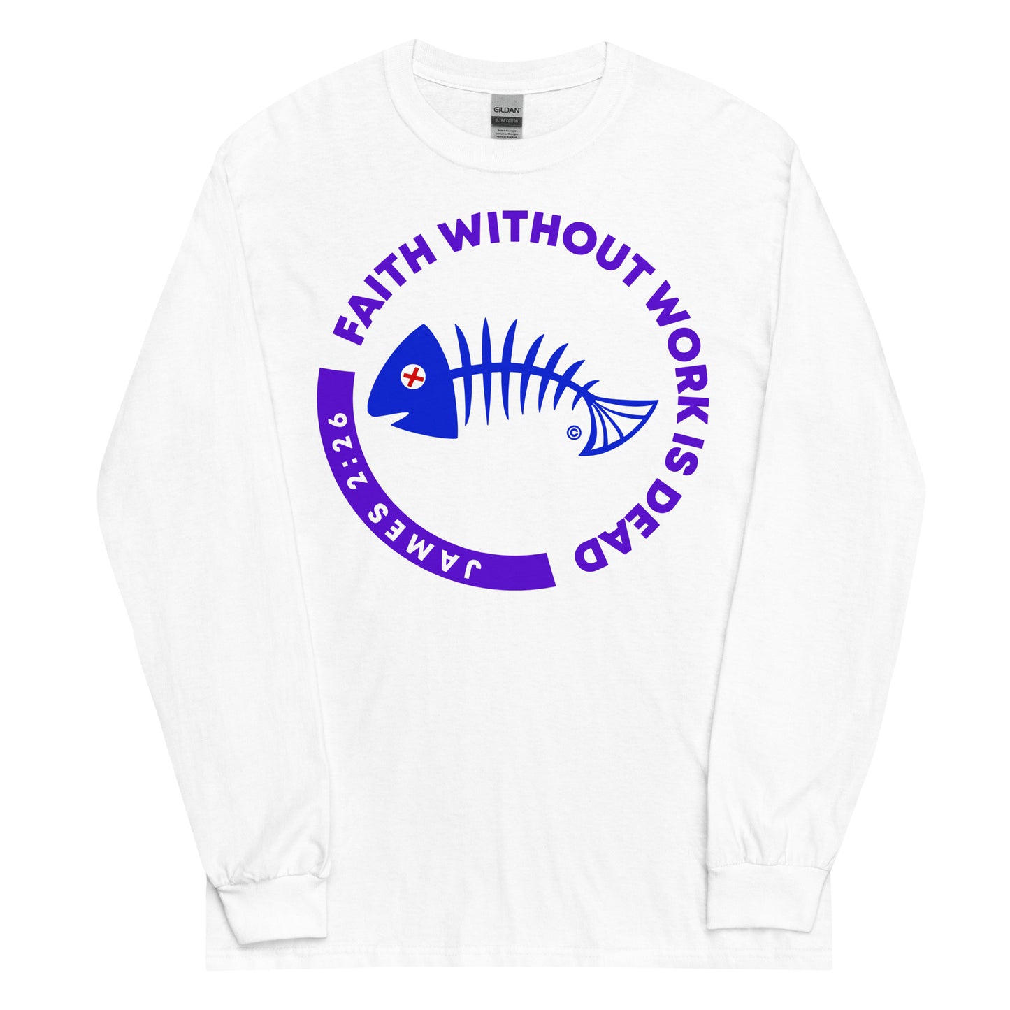 Faith Without Work is Dead Men’s Long Sleeve Shirt