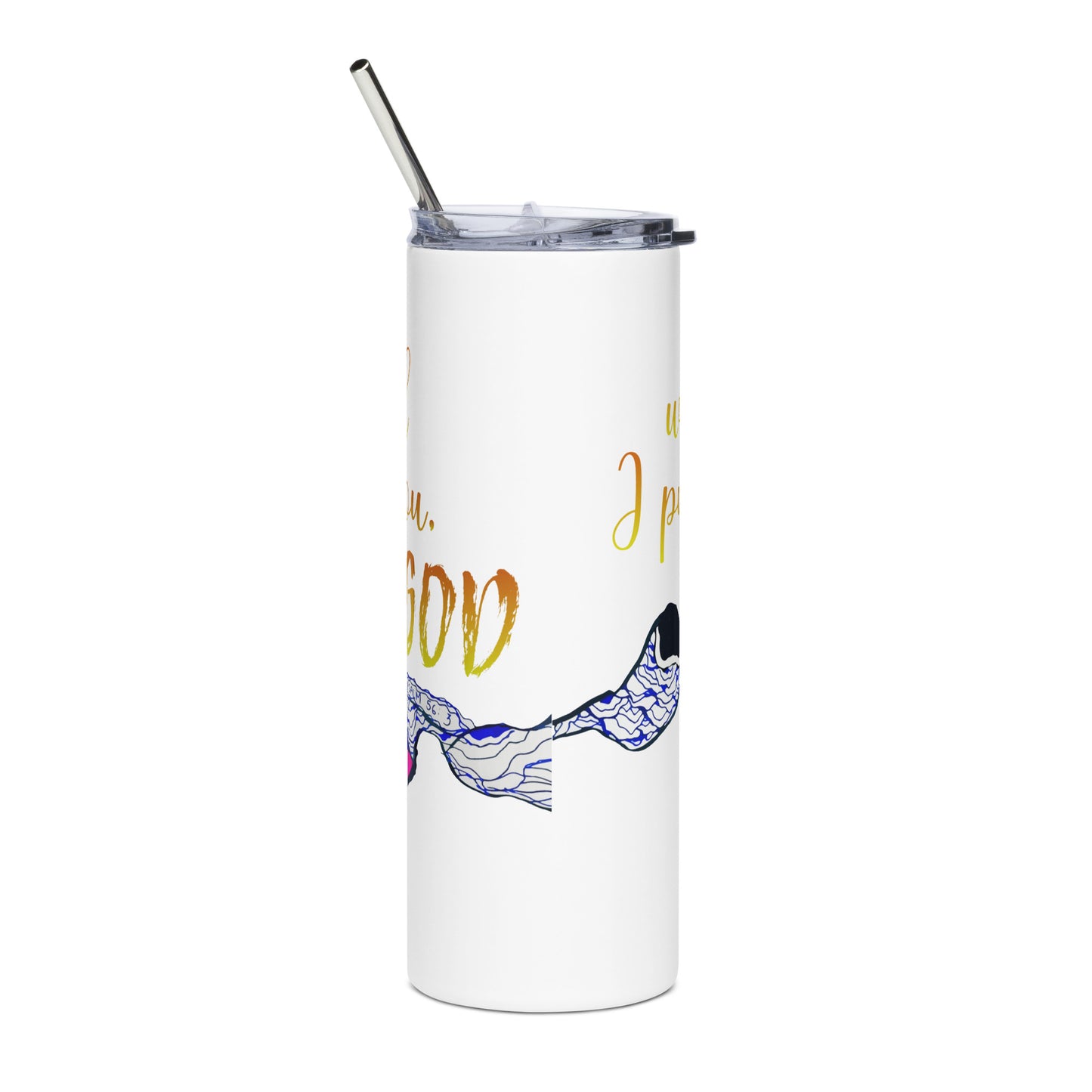I Put My Trust in You Stainless Steel Tumbler