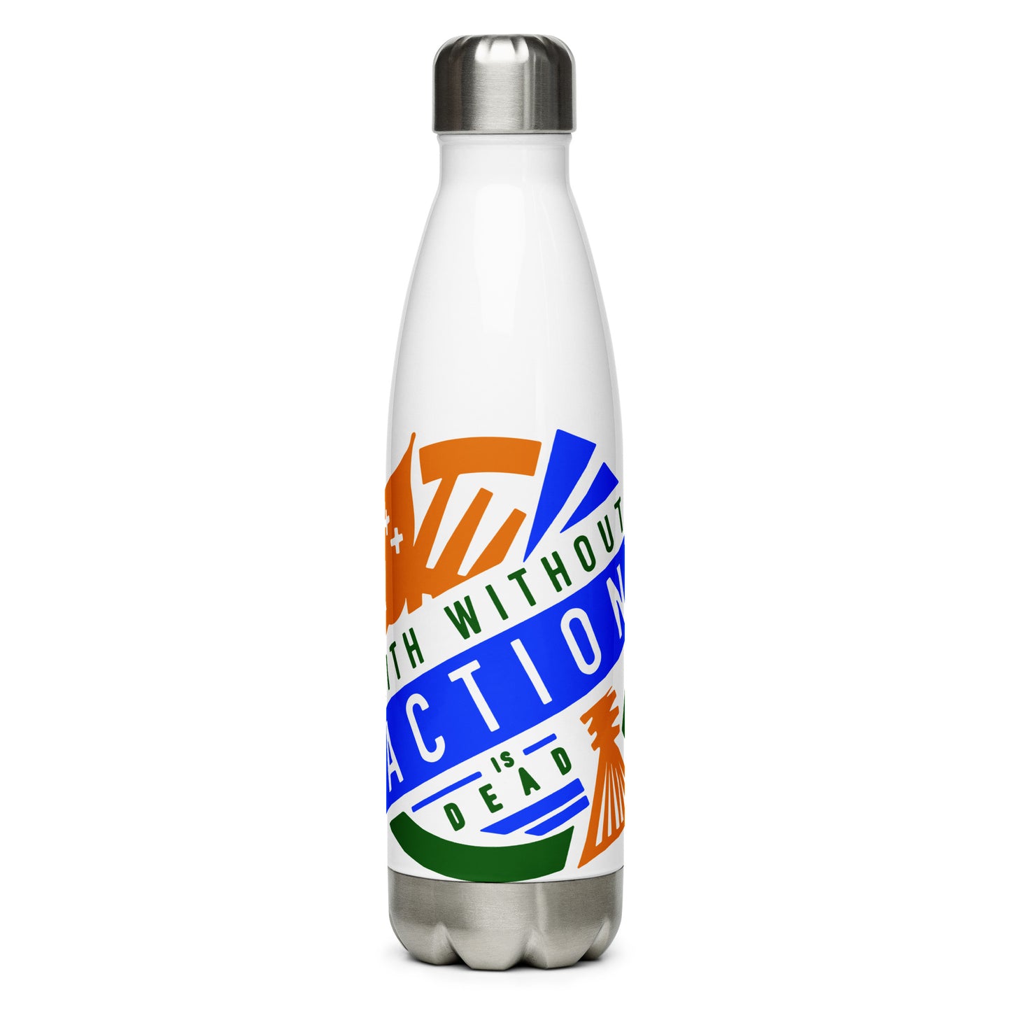 Faith Without Action Stainless Steel Water Bottle