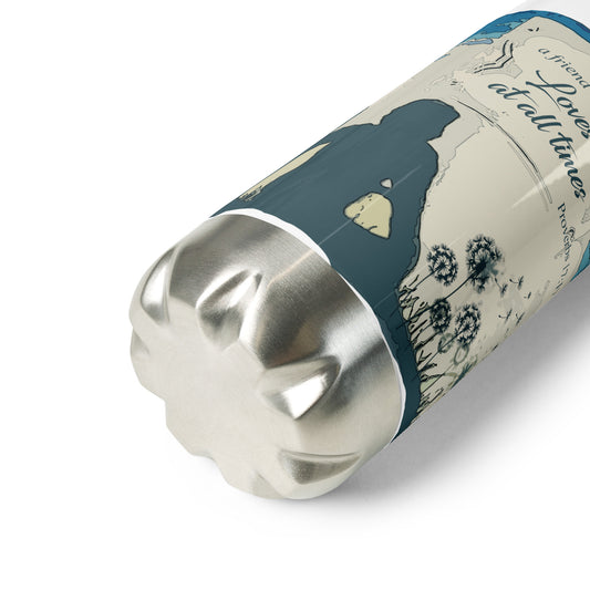 A Friend Loves at All Times Stainless Steel Water Bottle