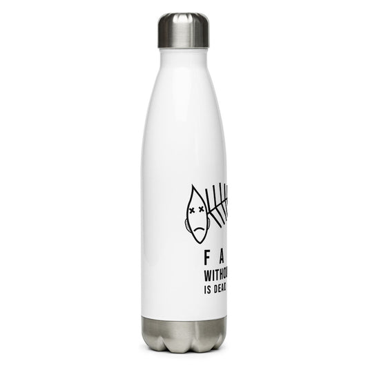 Faith Without Works Stainless Steel Water Bottle