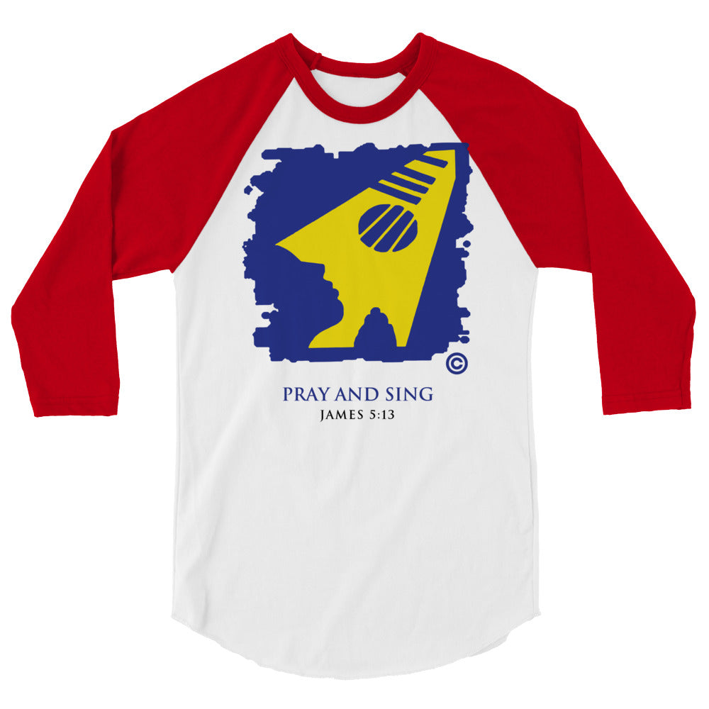 Pray and Sing 3/4 Sleeve Raglan Shirt