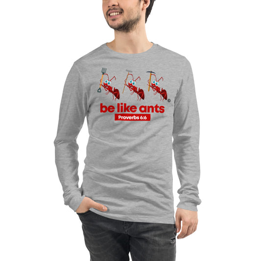 Be Like Ants Light-Colored Unisex Long Sleeve Tee