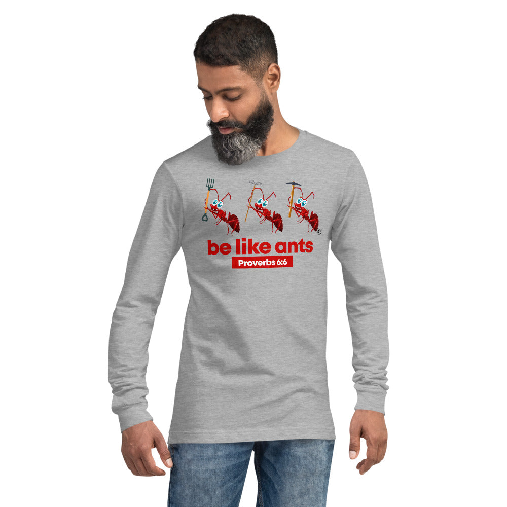Be Like Ants Light-Colored Unisex Long Sleeve Tee