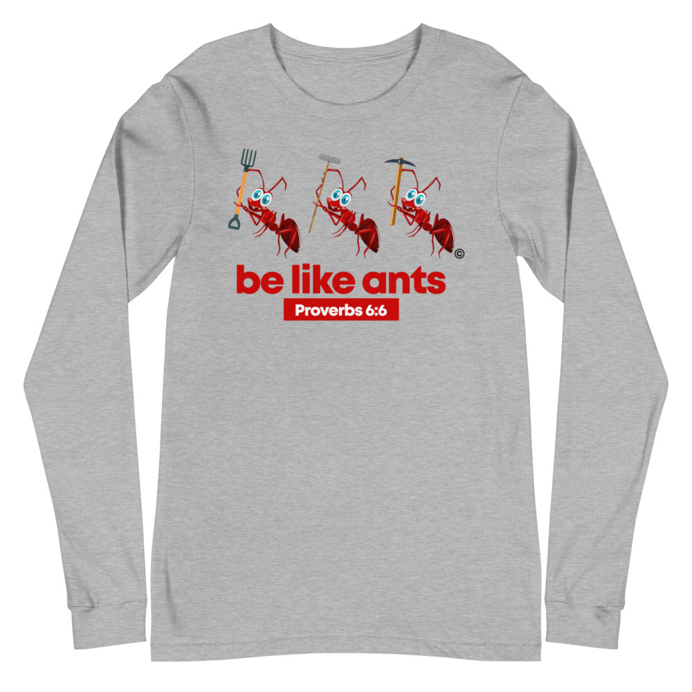 Be Like Ants Light-Colored Long Sleeve Tee
