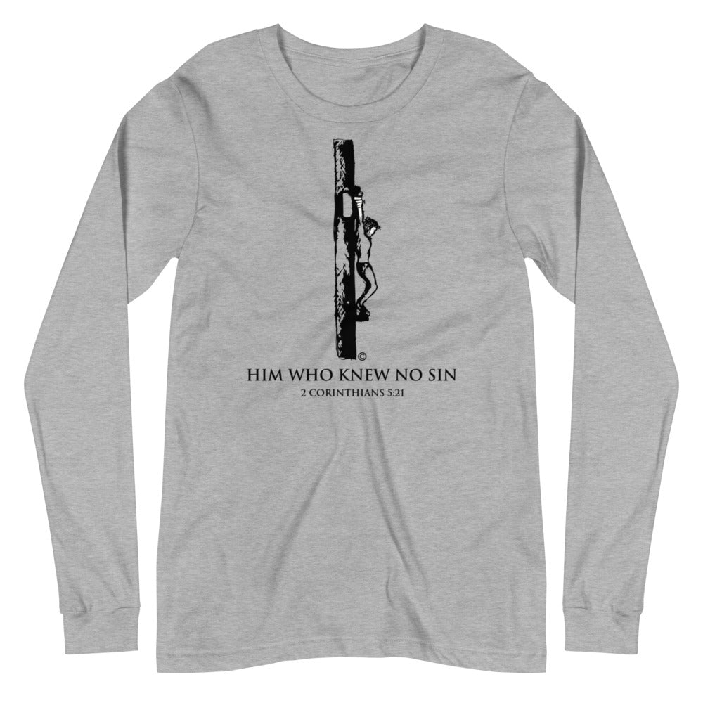 Him Who Knew No Sin Long Sleeve Tee