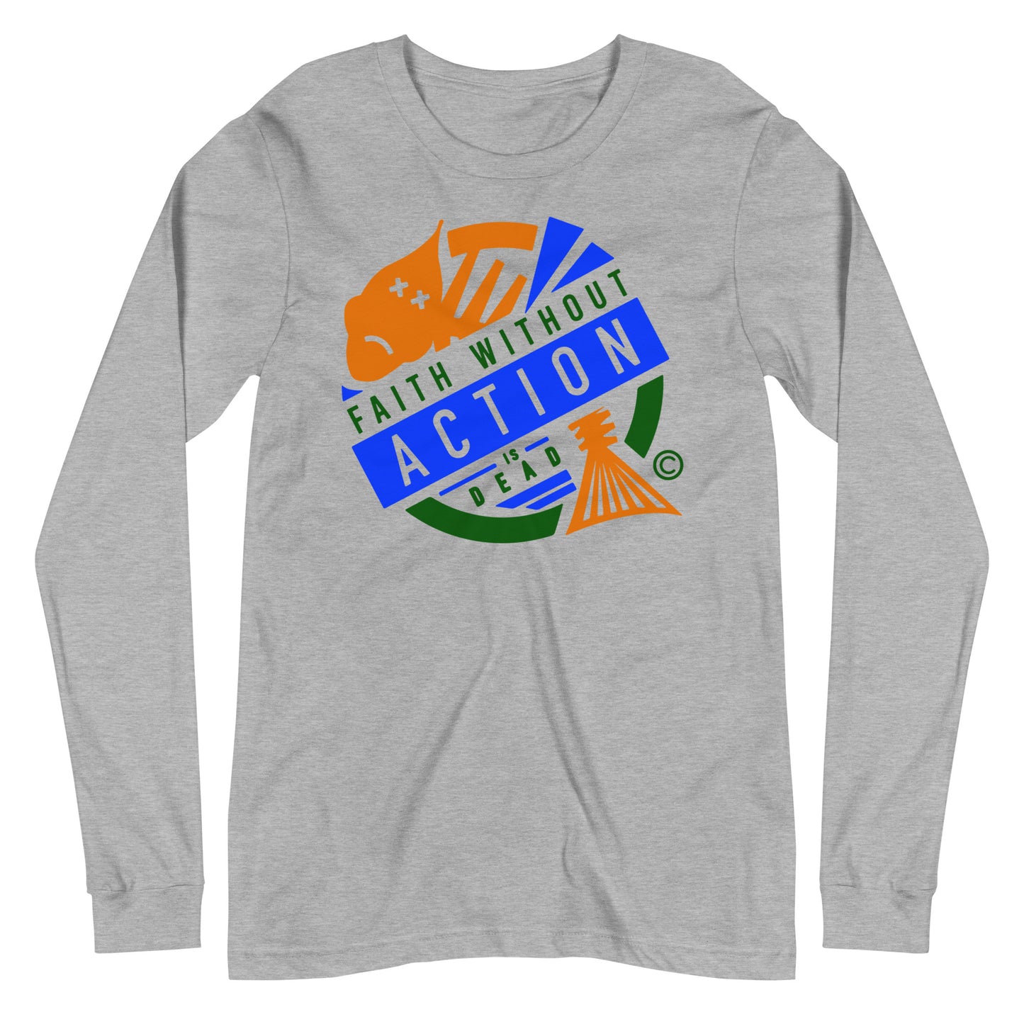 Faith Without Action is Dead Wome's Long Sleeve Tee