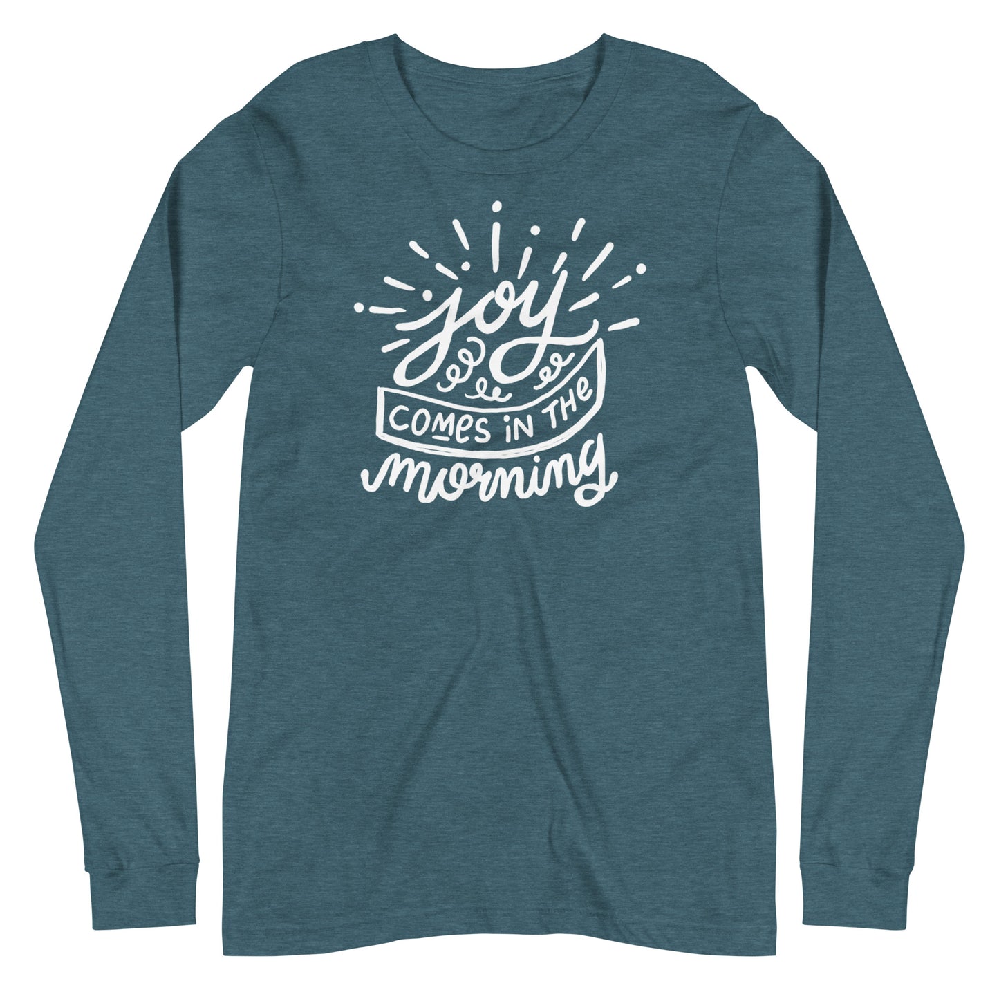 Joy Comes in the Morning Long Sleeve Tee