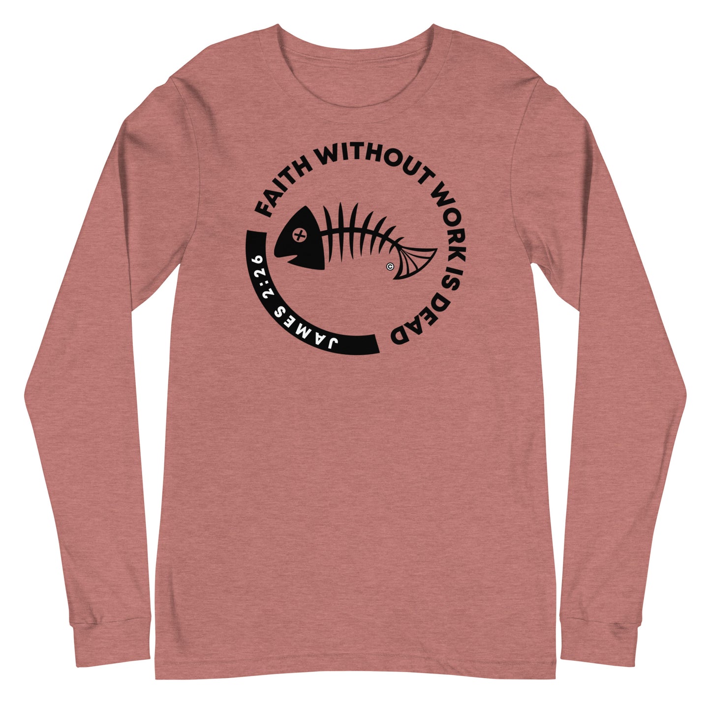 Faith Without Work Women's Long Sleeve Tee