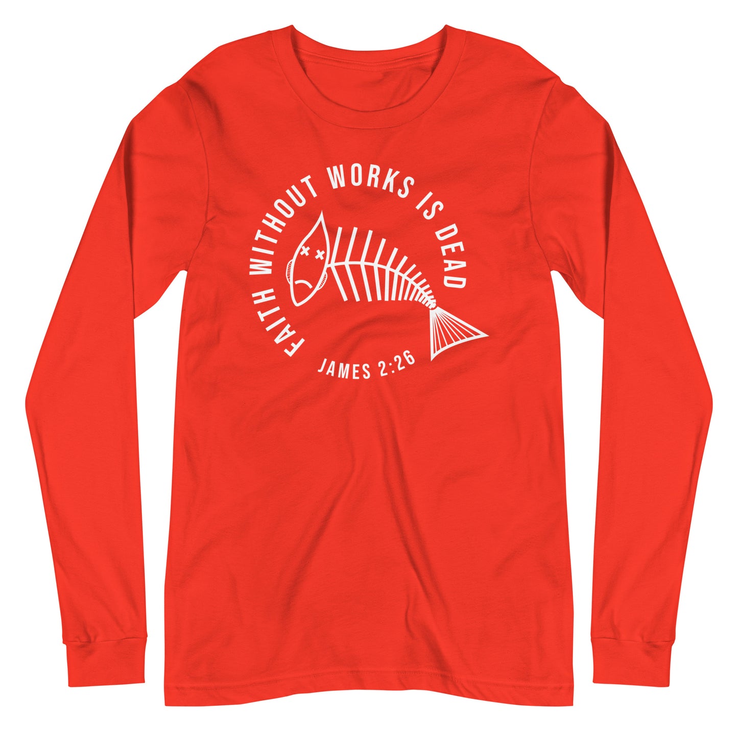 Faith Without Works Long Sleeve Tee