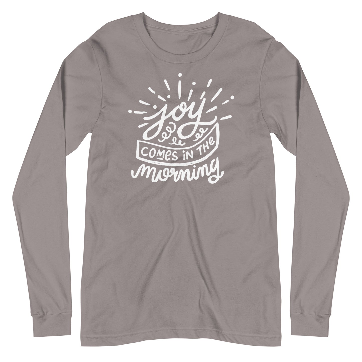 Joy Comes in the Morning Long Sleeve Tee