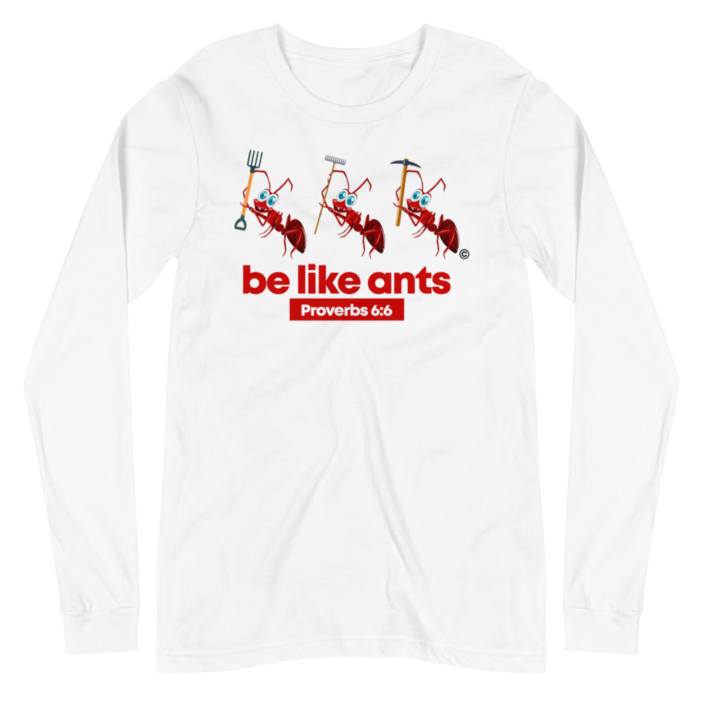 Be Like Ants Light-Colored Unisex Long Sleeve Tee