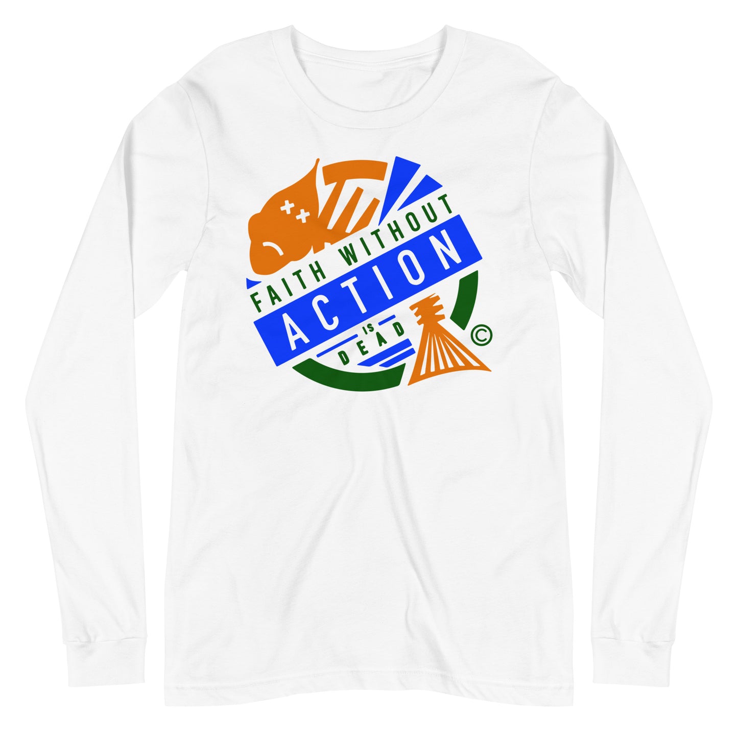 Faith Without Action is Dead Wome's Long Sleeve Tee
