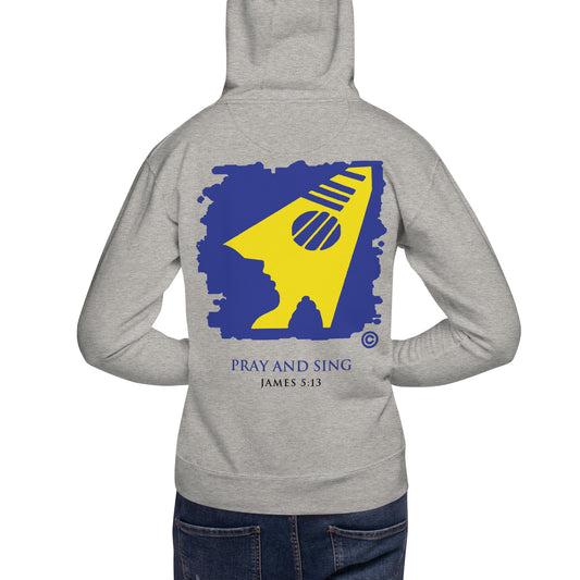 Pray and Sing Unisex Hoodie