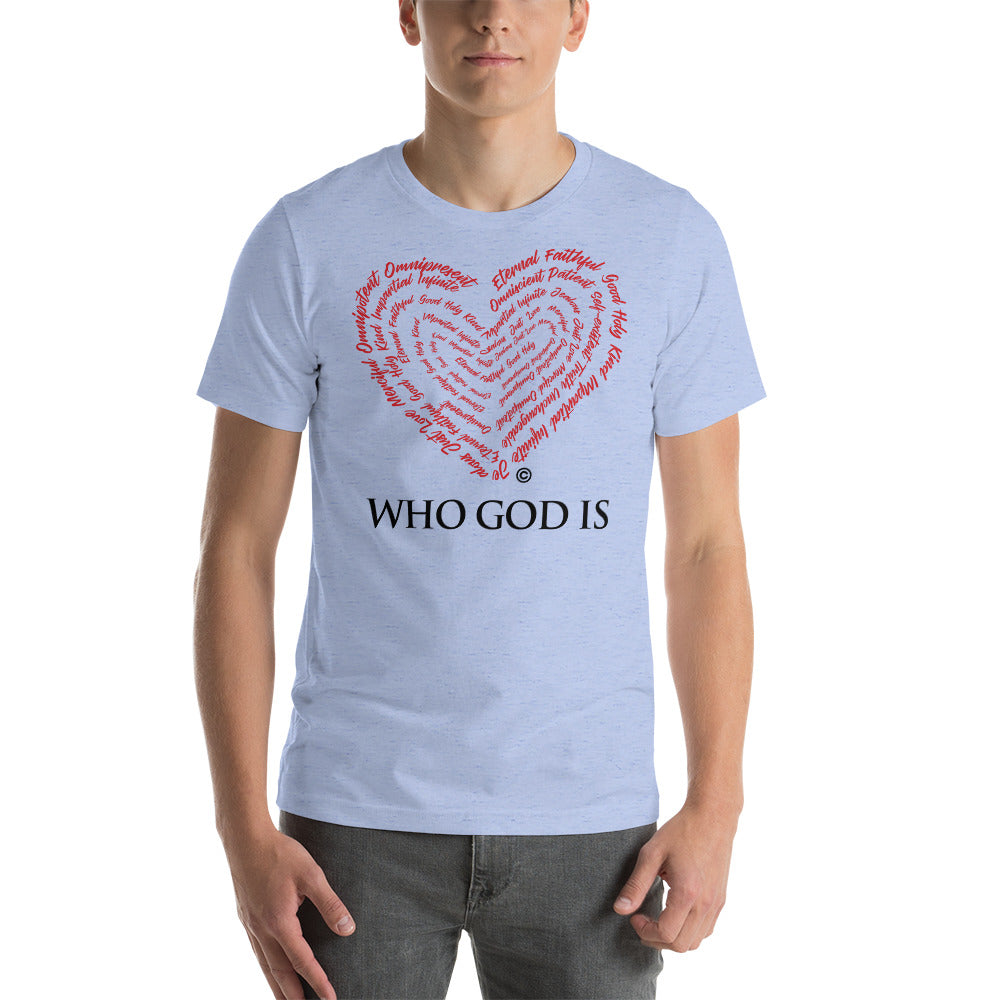 Who God Is Unisex T-Shirt