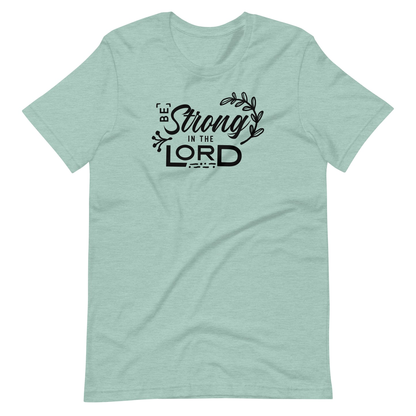Be Strong in the Lord Short-Sleeve Unisex T-Shirt