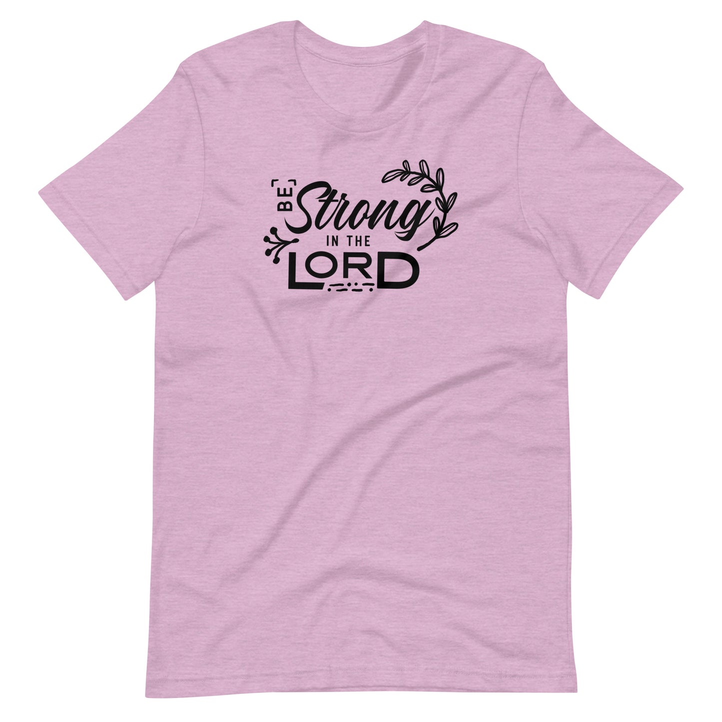 Be Strong in the Lord Short-Sleeve Unisex T-Shirt