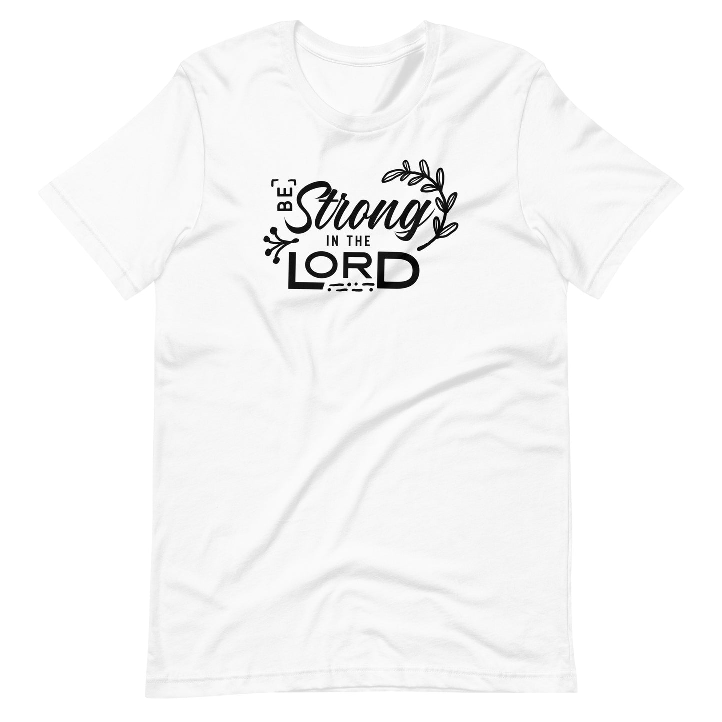 Be Strong in the Lord Short-Sleeve Unisex T-Shirt