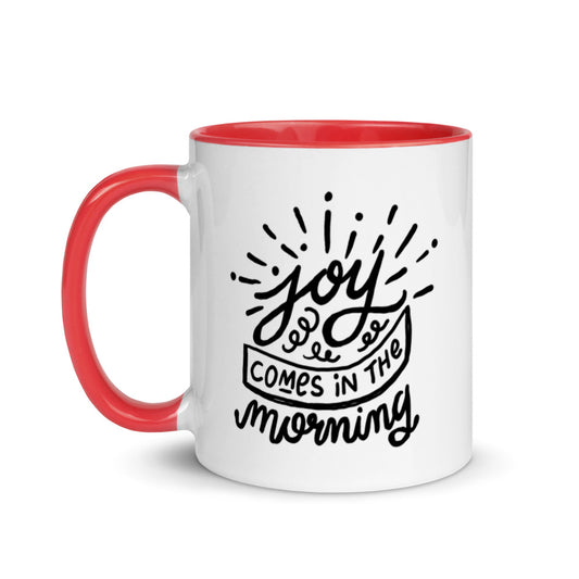 Joy Comes in the Morning Mug with Color Inside