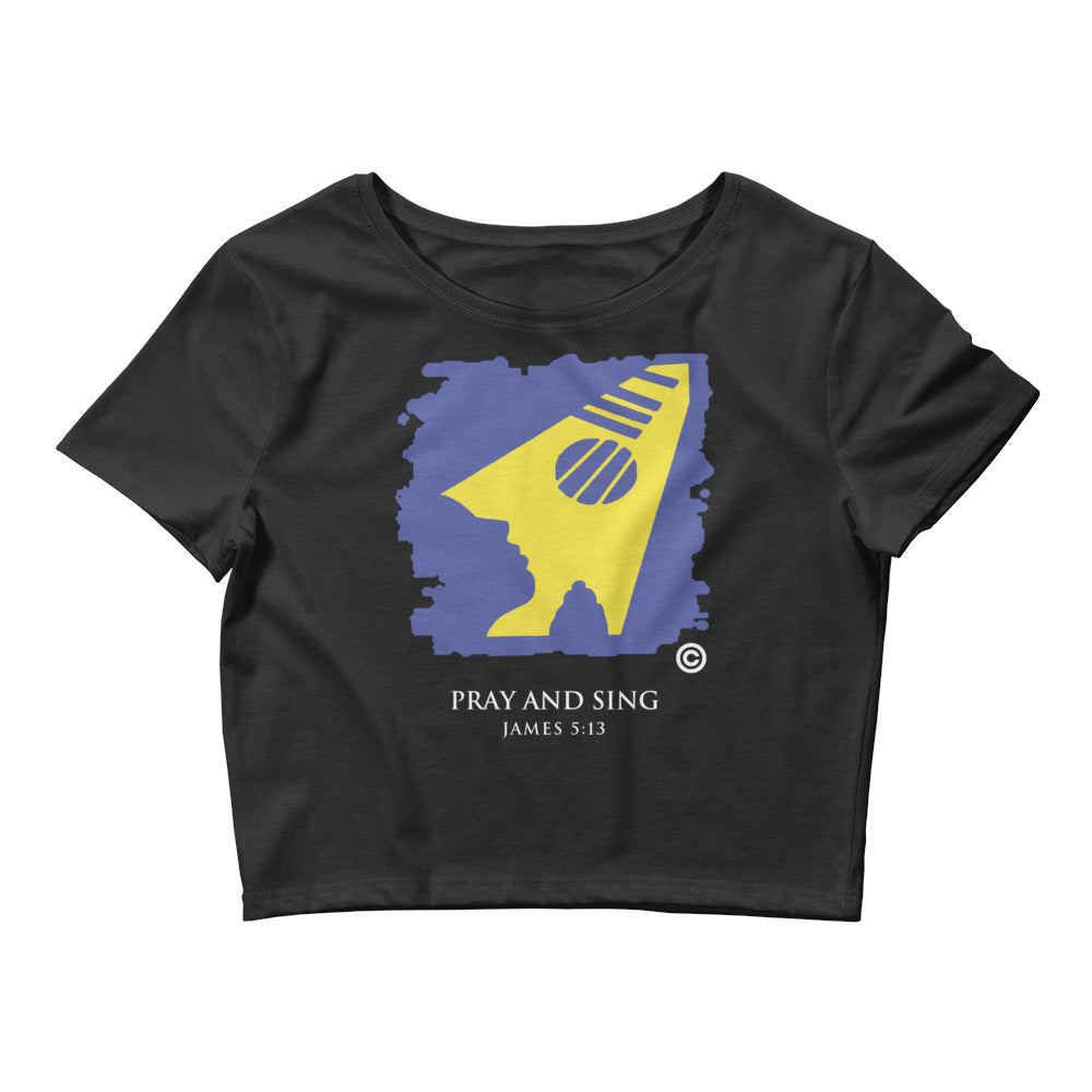 Pray and Sing Dark-Colored Women’s Crop Tee