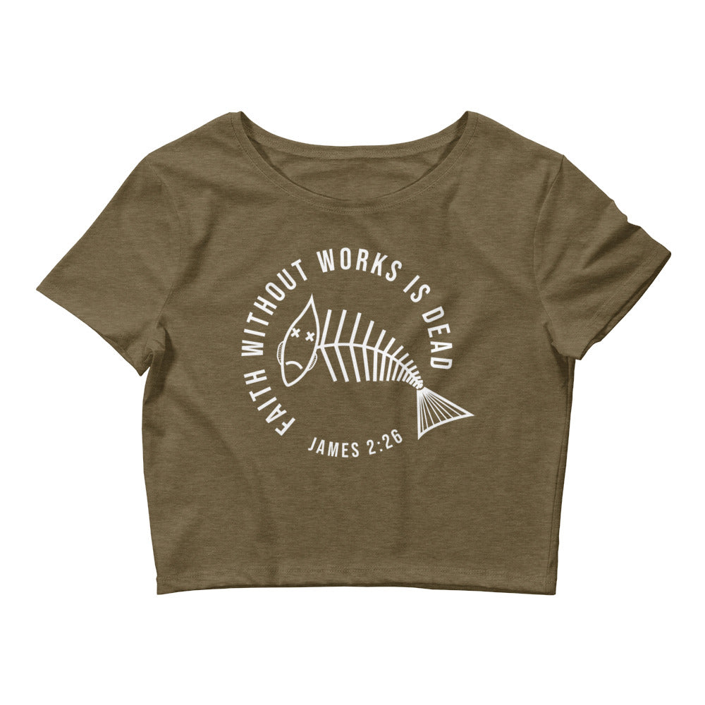 Faith Without Works Dark-Colored Women’s Crop Tee