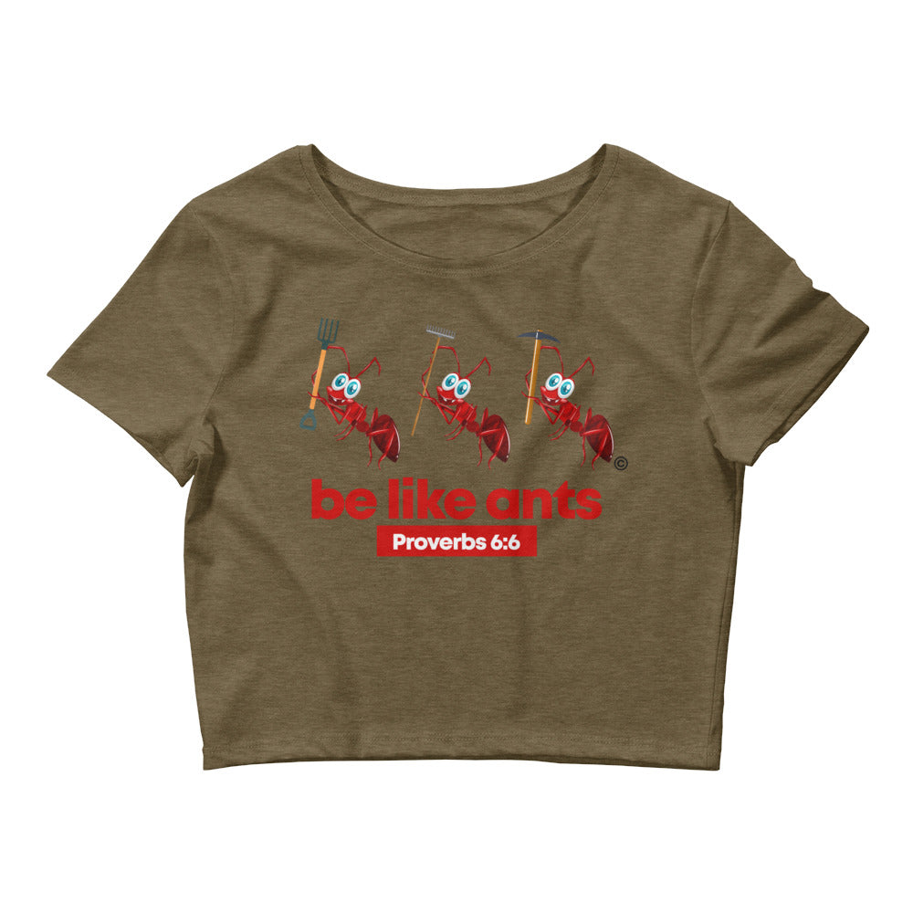 Be Like Ants Women’s Crop Tee