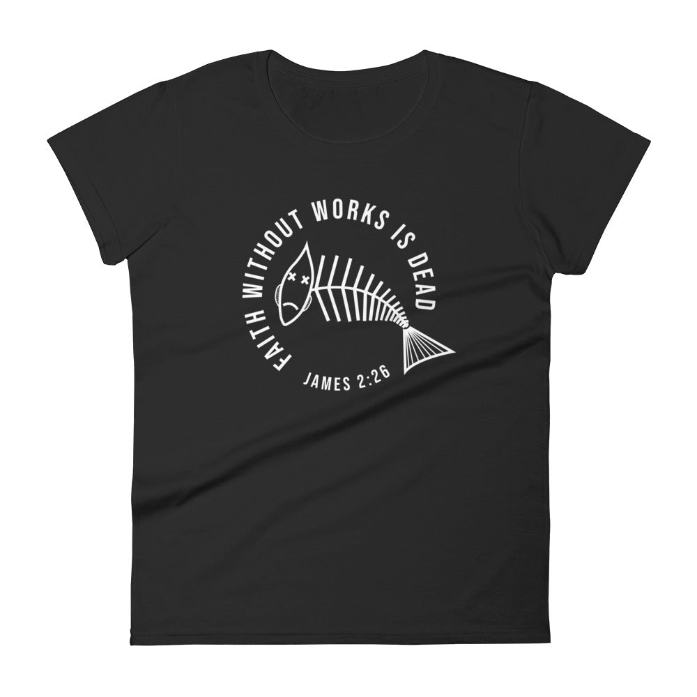 Faith Without Works (Dark-Colored) Women's Short Sleeve T-Shirt