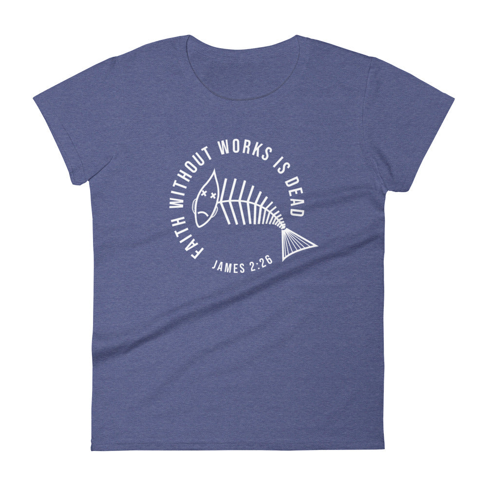 Faith Without Works (Dark-Colored) Women's Short Sleeve T-Shirt