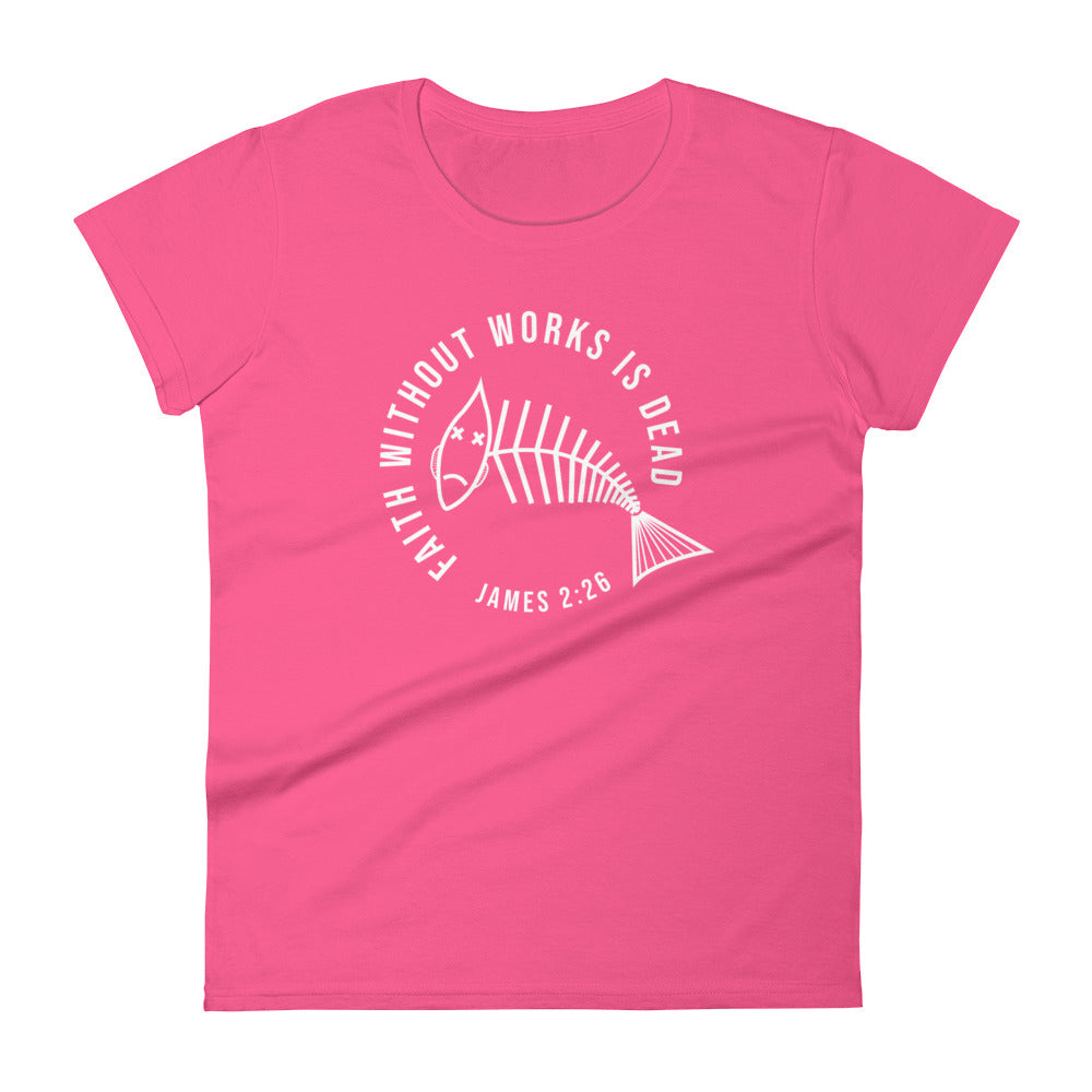 Faith Without Works (Dark-Colored) Women's Short Sleeve T-Shirt