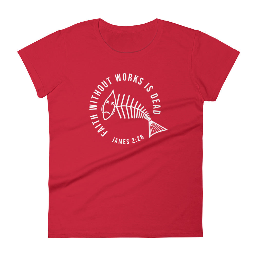 Faith Without Works (Dark-Colored) Women's Short Sleeve T-Shirt