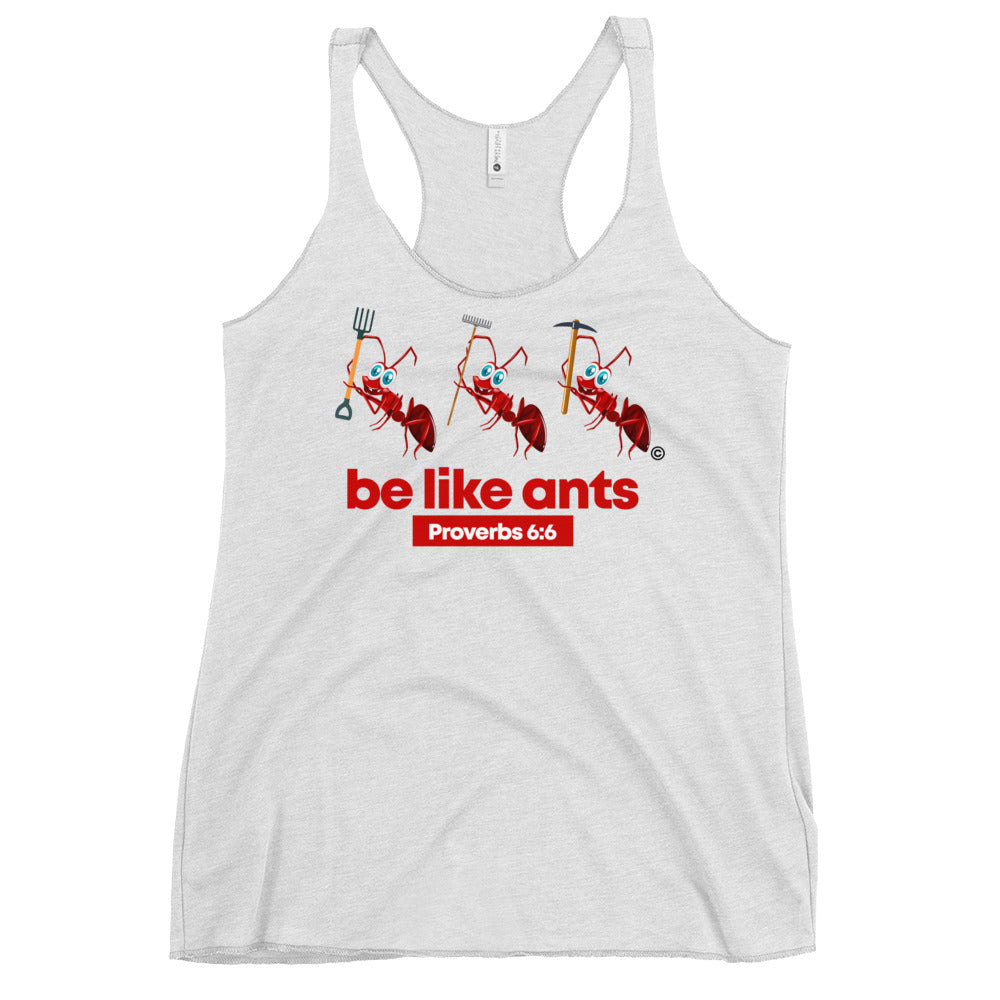 Be Like Ants Women's Racerback Tank